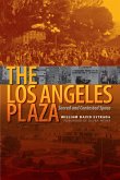 The Los Angeles Plaza: Sacred and Contested Space
