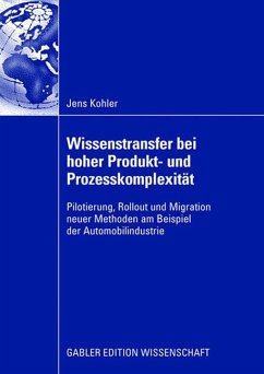 Wissenstransfer bei hoher Produkt- und Prozesskomplexität - Kohler, Jens