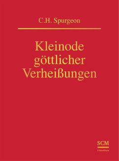 Kleinode göttlicher Verheißungen - Spurgeon, Charles H.