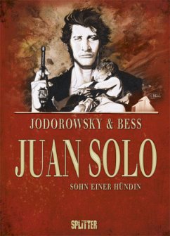 Juan Solo Bd.1 - Bess, Georges;Jodorowsky, Alexandro