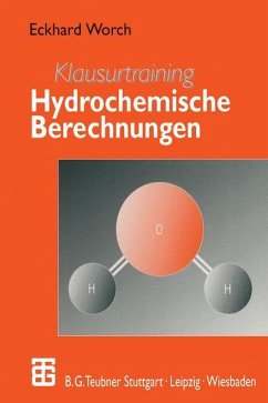Klausurtraining Hydrochemische Berechnungen - Worch, Eckhard