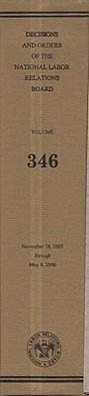 Decisions and Orders of the National Labor Relations Board, V. 346, November 28, 2005, Through May 8, 2006