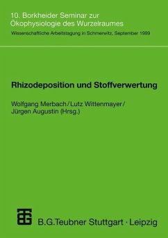 Rhizodeposition und Stoffverwertung - Merbach, Wolfgang / Wittenmayer, Lutz / Augustin, Jürgen (Hgg.)