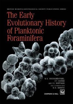 The Early Evolutionary History of Planktonic Foraminifera - BouDagher-Fadel, Marcelle K.; Banner, F. T.; Whittaker, J. E.