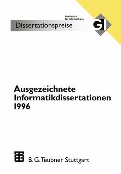 Ausgezeichnete Informatikdissertationen 1996 - Bibel, Wolfgang / Fiedler, H. / Grass, W. / Gorny, Peter / Kerner, Otto / Reischuk, Rüdiger / Roithmayr, Friedrich (Hgg.)