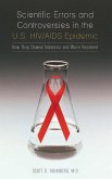 Scientific Errors and Controversies in the U.S. HIV/AIDS Epidemic