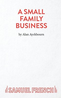 A Small Family Business - A Play - Ayckbourn, Alan