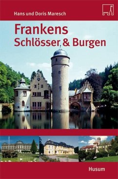 Frankens Schlösser & Burgen - Maresch, Hans;Maresch, Doris