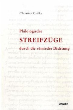 Philologische Streifzüge durch die römische Dichtung - Gnilka, Christian