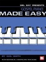 Gospel Piano Made Easy - Smith, Gail