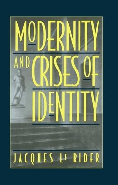 Modernity and Crises of Identity - Rider, Jacques Le
