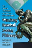 Watching Baseball, Seeing Philosophy