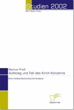 Aufstieg und Fall des Kirch-Konzerns - Preiß, Markus