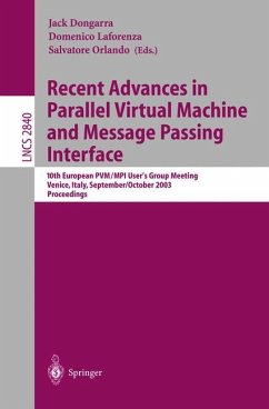 Recent Advances in Parallel Virtual Machine and Message Passing Interface - Dongarra, Jack / Laforenza, Domenico / Orlando, Salvatore (eds.)