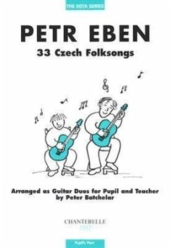 Petr Eben: 33 Czech Folksongs for Pupil & Teacher Pupil's Part - Batchelar, Peter