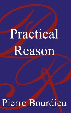 Practical Reason - Bourdieu, Pierre