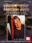 Music for the Heather Folk: 28 Celtic Harp Solos on Music from Ireland, Scotland, and Wales