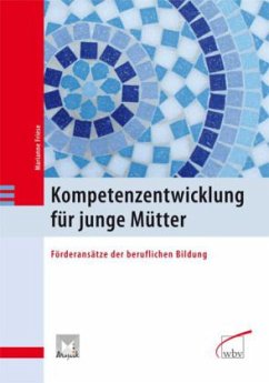 Kompetenzentwicklung für junge Mütter - Friese, Marianne