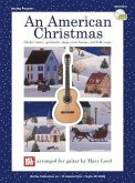 An American Christmas: Shaker Tunes, Spirituals, Shape-Note Hymns, and Folk Songs [With CD]
