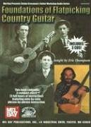 Foundations of Flatpicking Country Guitar [With 3 CDs] - Thompson, Eric