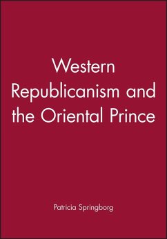 Western Republicanism and the Oriental Prince - Springborg, Patricia