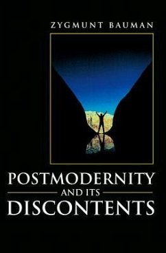 Postmodernity and Its Discontents - Bauman, Zygmunt