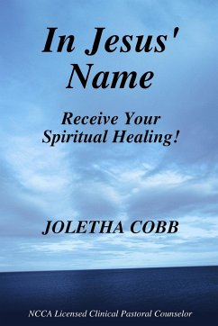 In Jesus' Name Receive Your Spiritual Healing - Cobb, Joletha