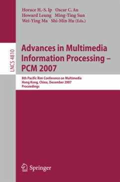 Advances in Multimedia Information Processing - PCM 2007 - Ip, Horace H. S. / Au, Oscar C / Leung, Howard / Sun, Ming-Ting / Ma, Wei-Ying / Hu, Shi-Min (eds.)