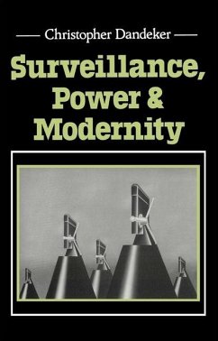 Surveillance, Power and Modernity - Dandeker, Christopher (Kings College, London)