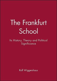 The Frankfurt School - Wiggershaus, Rolf