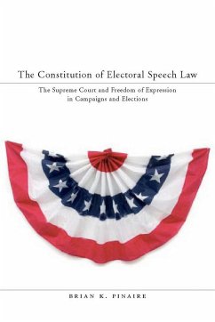 The Constitution of Electoral Speech Law - Pinaire, Brian K