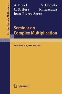 Seminar on Complex Multiplication - Borel, A.;Chowla, S.;Herz, C. S.
