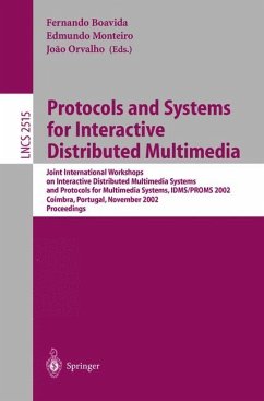 Protocols and Systems for Interactive Distributed Multimedia - Boavida, Fernando / Monteiro, Edmundo / Orvalho, Joao (eds.)