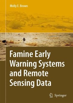 Famine Early Warning Systems and Remote Sensing Data - Brown, Molly E.