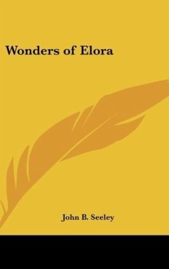 Wonders of Elora - Seeley, John B.