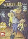 The American Fiddle Method, Volume 1 - Fiddle: Beginning Tunes and Techniques [With CDWith DVD]