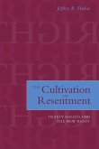 The Cultivation of Resentment