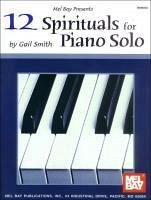 12 Spirituals for Piano Solo - Smith, Gail