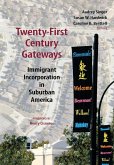 Twenty-First-Century Gateways: Immigrant Incorporation in Suburban America