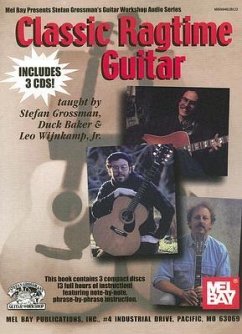Classic Ragtime Guitar [With 3 CDs] - Grossman, Stefan; Baker, Duck; Wijnkamp, Leo, Jr.