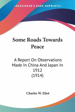 Some Roads Towards Peace - Eliot, Charles W.