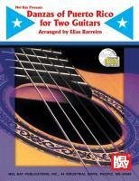 Danzas of Puerto Rico for Two Guitars [With CD]