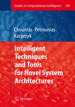 Intelligent Techniques and Tools for Novel System Architectures - Chountas, Panagiotis / Petrounias, Ilias / Kacprzyk, Janusz (eds.)