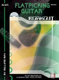 Flatpicking Guitar Workout [With CD]