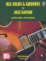 All Solos & Grooves for Jazz Guitar: Position Studies, Scales & Patterns [With CD] - Ferguson, Jim