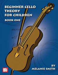 Smith, M: Beginner Cello Theory for Children, Book One