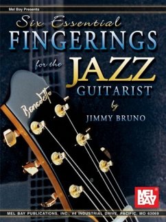 Six Essential Fingerings for the Jazz Guitarist - Bruno, Jimmy