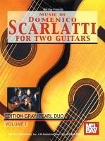 Music of Domenico Scarlatti for Two Guitars, Volume I: Edition Gray/Pearl Duo - Gray, Julian; Pearl, Ronald