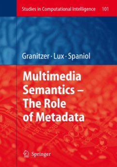 Multimedia Semantics - The Role of Metadata - Granitzer, Michael / Lux, Mathias / Spaniol, Marc (eds.)