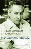 The Last Supper of Chicano Heroes: Selected Works of José Antonio Burciaga